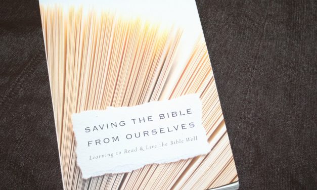 Saving the Bible from Ourselves – Review