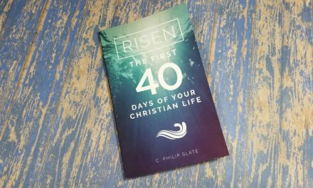 Risen: The First 40 Days of Your Christian Life – Review