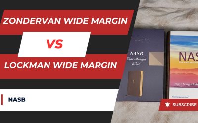 Zondervan NASB Wide Margin vs Lockman Wide Margin