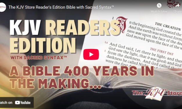 Available for Preorder – The KJV Store Reader’s Edition Bible with Sacred Syntax™